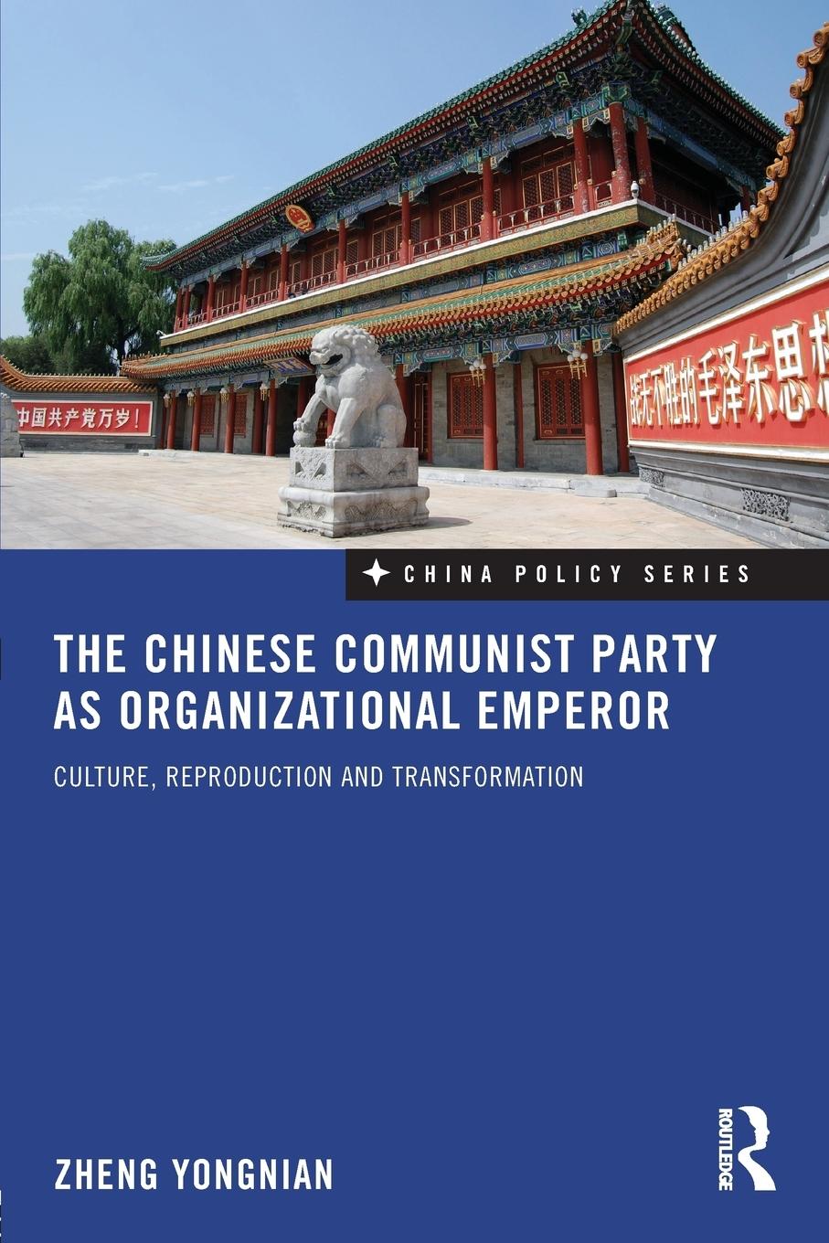 The Chinese Communist Party as Organizational Emperor