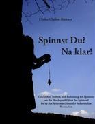 Spinnst Du? Na klar!