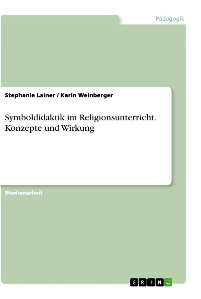 Symboldidaktik im Religionsunterricht. Konzepte und Wirkung