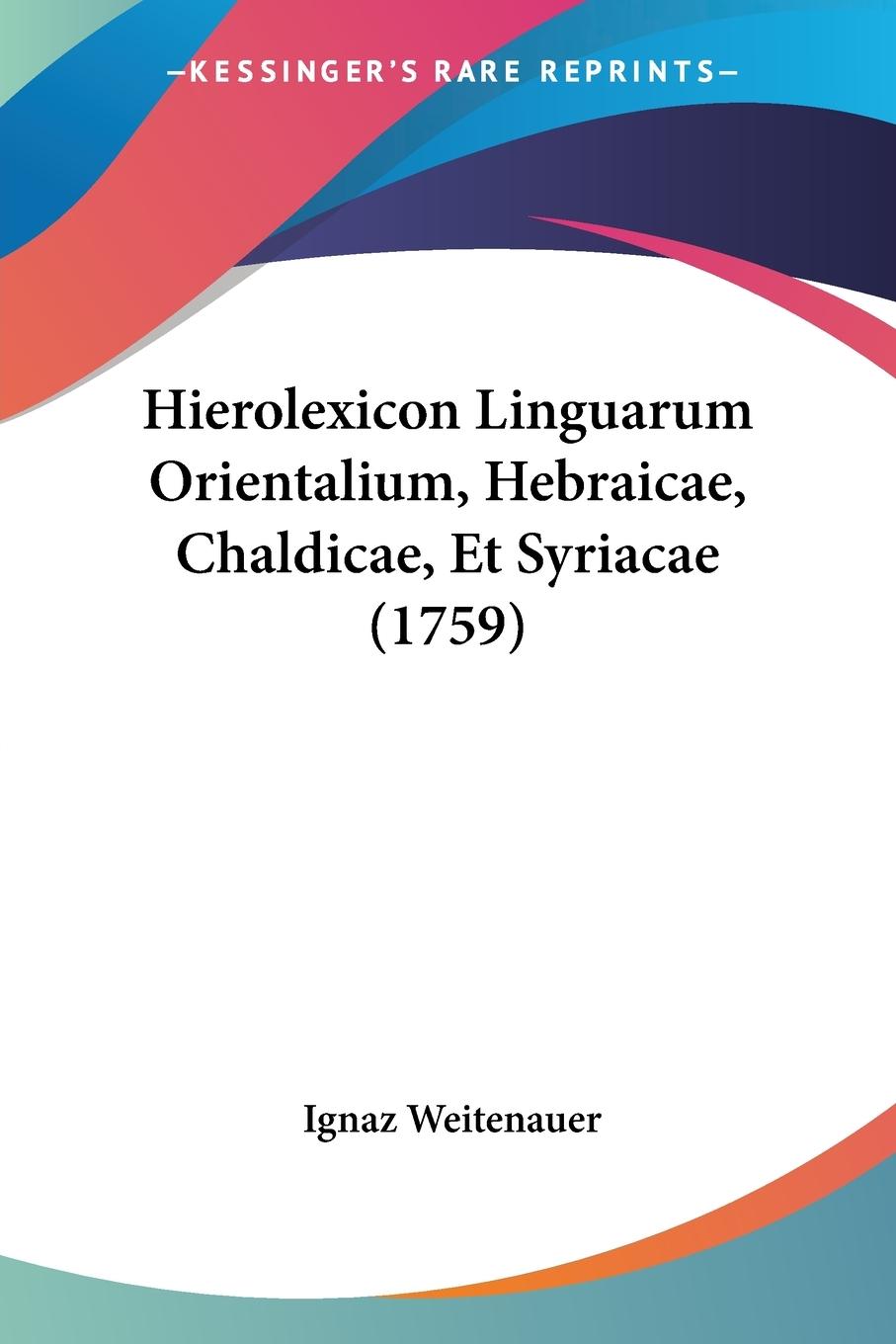 Hierolexicon Linguarum Orientalium, Hebraicae, Chaldicae, Et Syriacae (1759)