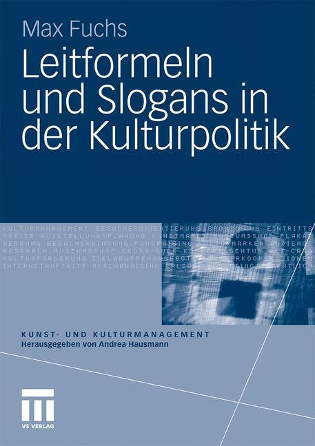 Leitformeln und Slogans in der Kulturpolitik