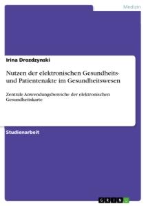 Nutzen der elektronischen Gesundheits- und Patientenakte im Gesundheitswesen