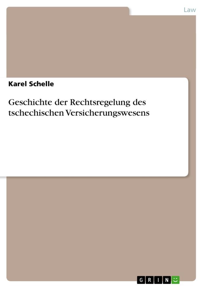 Geschichte der Rechtsregelung des tschechischen Versicherungswesens