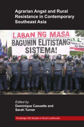 Agrarian Angst and Rural Resistance in Contemporary Southeast Asia