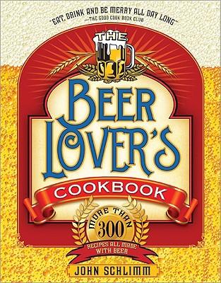 The Beer Lover's Cookbook