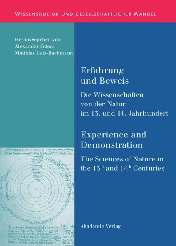 Erfahrung und Beweis. Die Wissenschaften von der Natur im 13. und 14. Jahrhundert