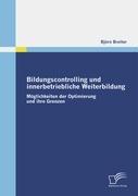 Bildungscontrolling und innerbetriebliche Weiterbildung