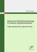 Sensorlose Positionserfassung in linearen Synchronmotoren