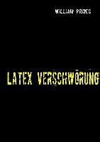 Latex Verschwörung