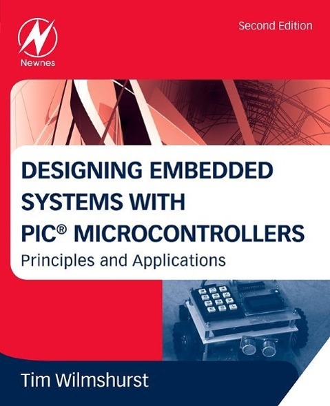 Designing Embedded Systems with PIC Microcontrollers