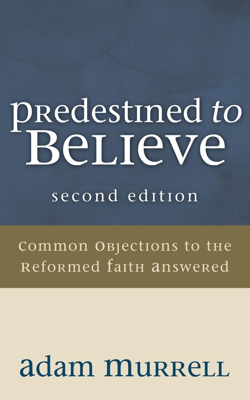 Predestined to Believe