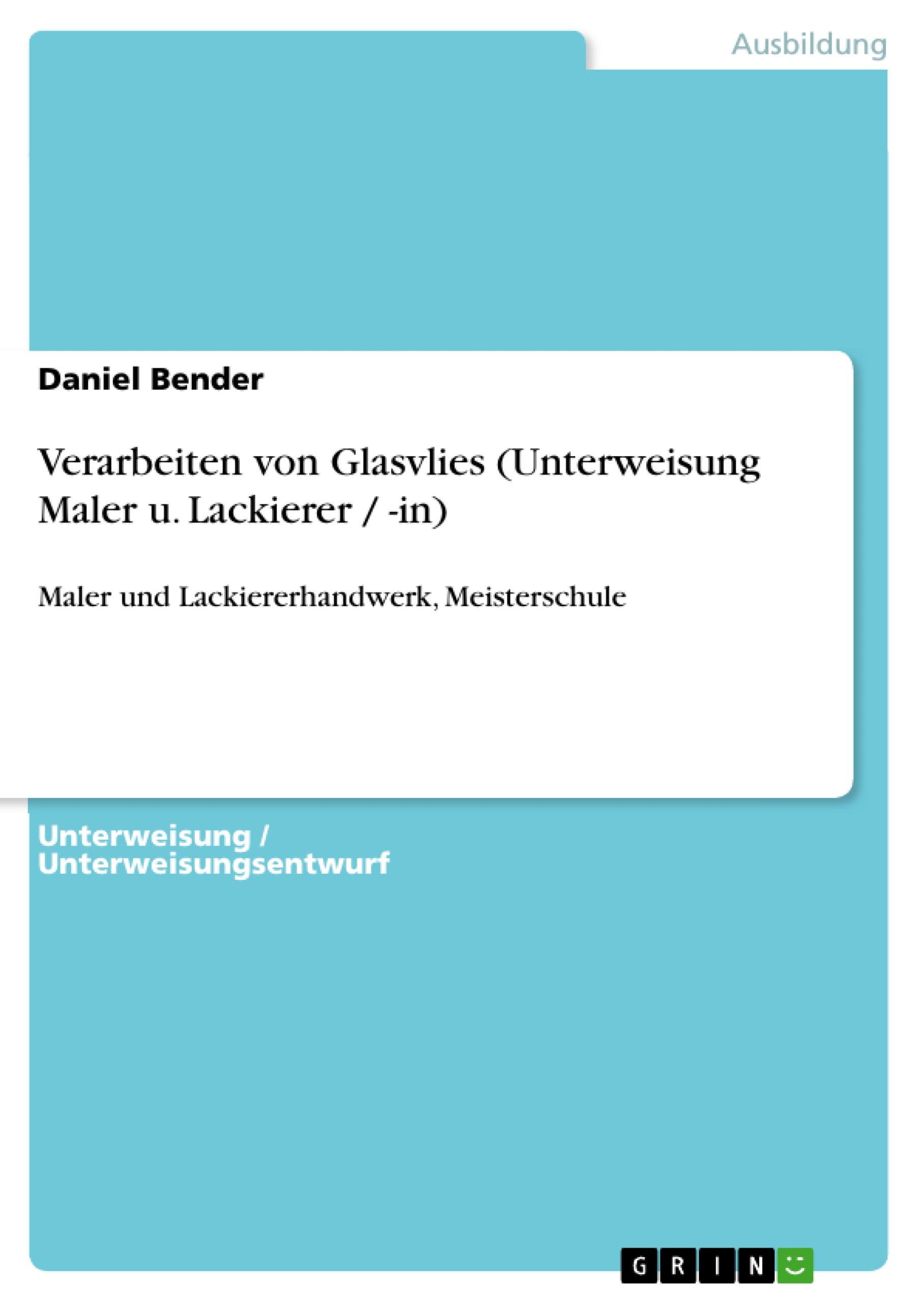 Verarbeiten von Glasvlies (Unterweisung Maler u. Lackierer / -in)