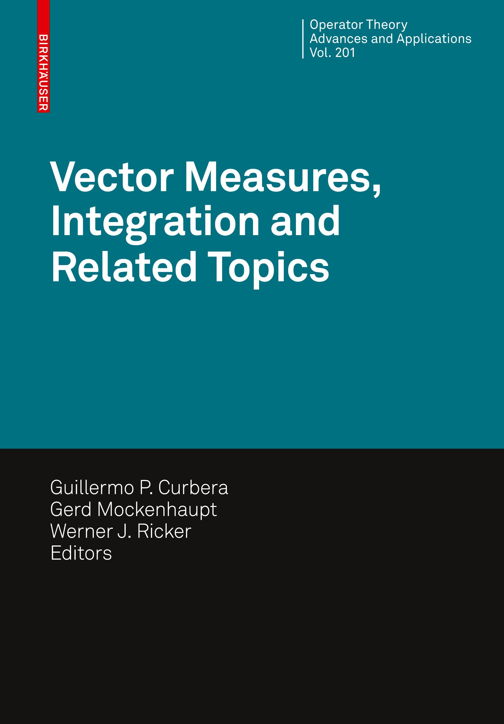 Vector Measures, Integration and Related Topics