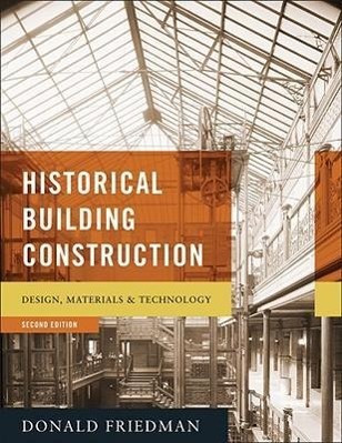 Historical Building Construction: Design, Materials, & Technology