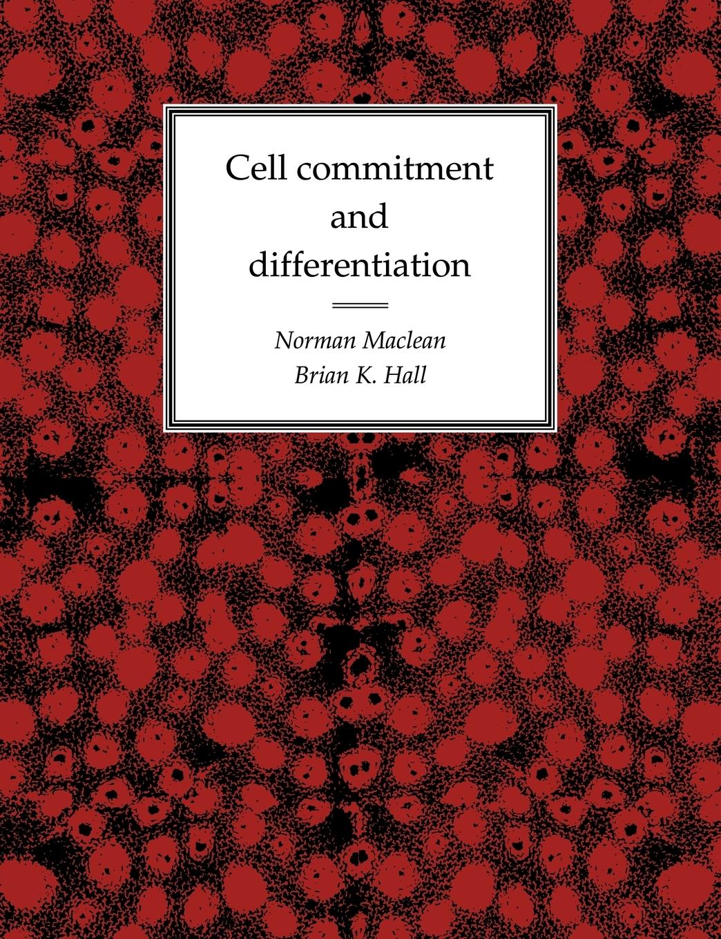 Cell Commitment and Differentiation