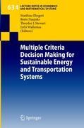 Multiple Criteria Decision Making for Sustainable Energy and Transportation Systems