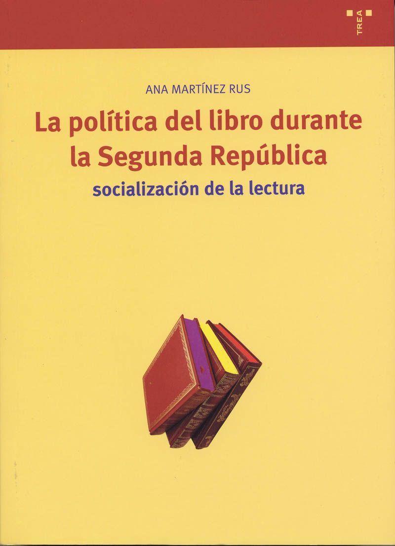 La política del libro durante la II República : socialización de la lectura