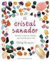 El cristal sanador : recetas a base de cristales que cambiarán tu vida