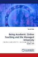 Being Academic: Online Teaching and the Managed University