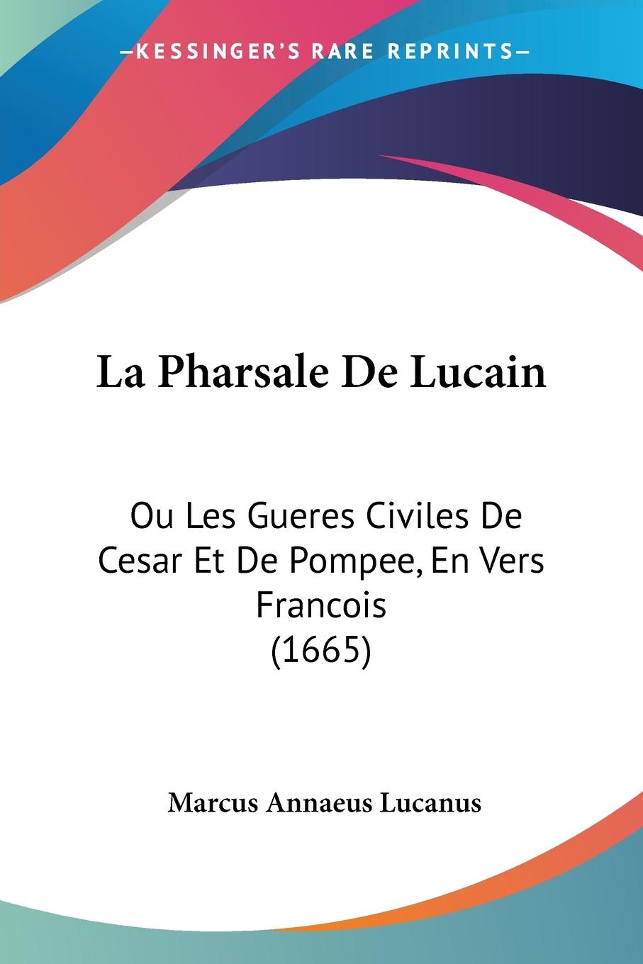 La Pharsale De Lucain