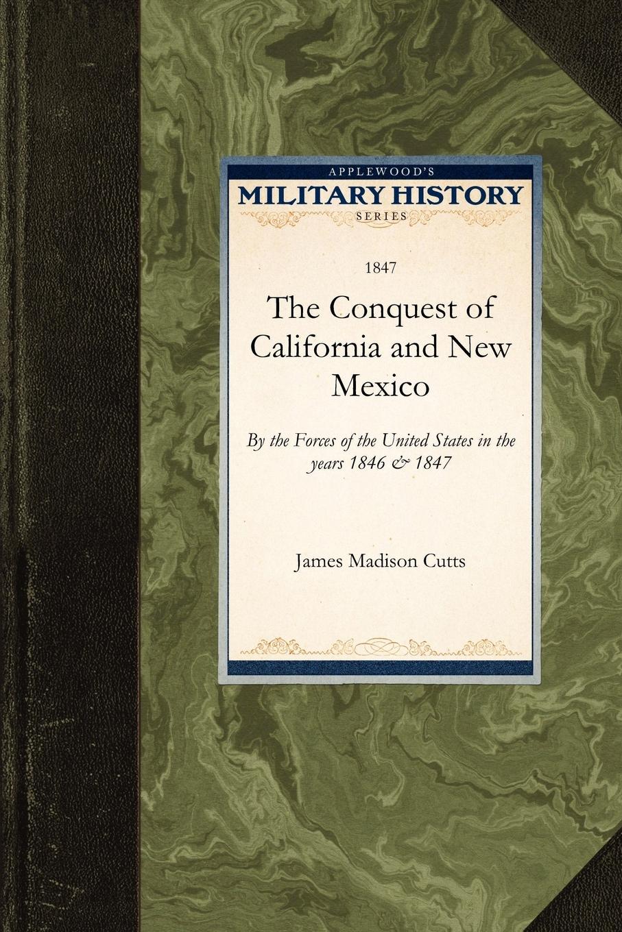 The Conquest of California and New Mexico