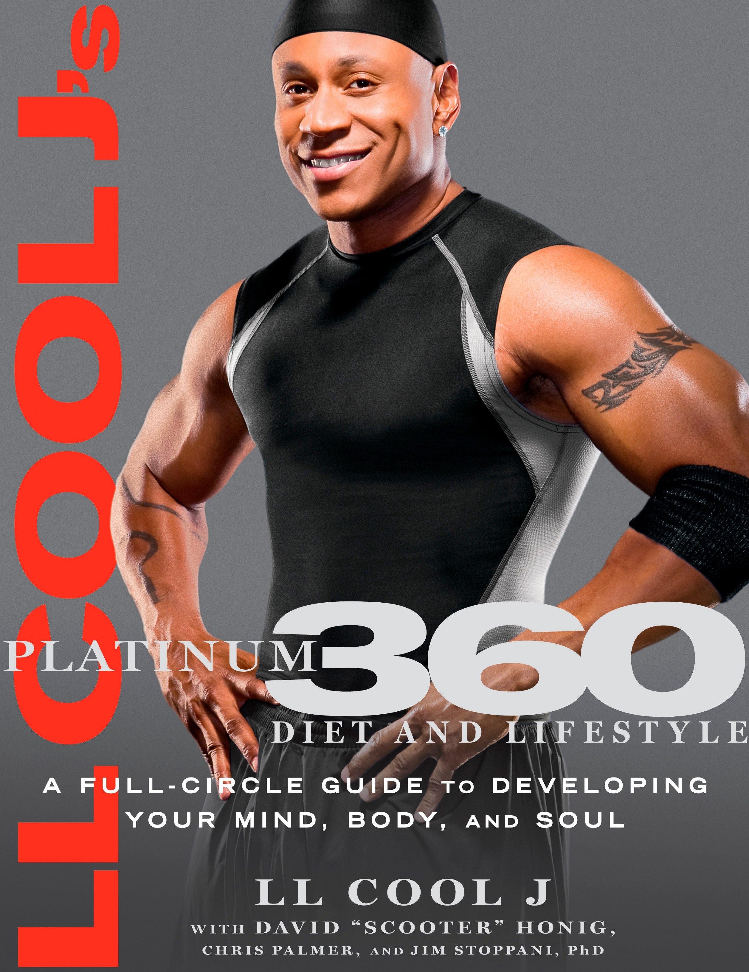 LL Cool j's Platinum 360 Diet and Lifestyle: A Full-Circle Guide to Developing Your Mind, Body, and Soul