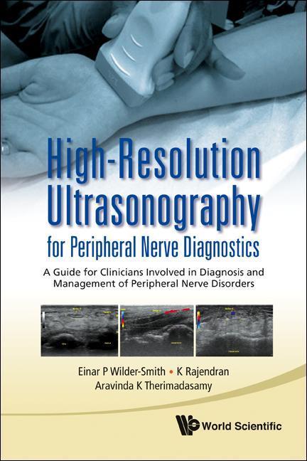 High-Resolution Ultrasonography for Peripheral Nerve Diagnostics: A Guide for Clinicians Involved in Diagnosis and Management of Peripheral Nerve Disorders