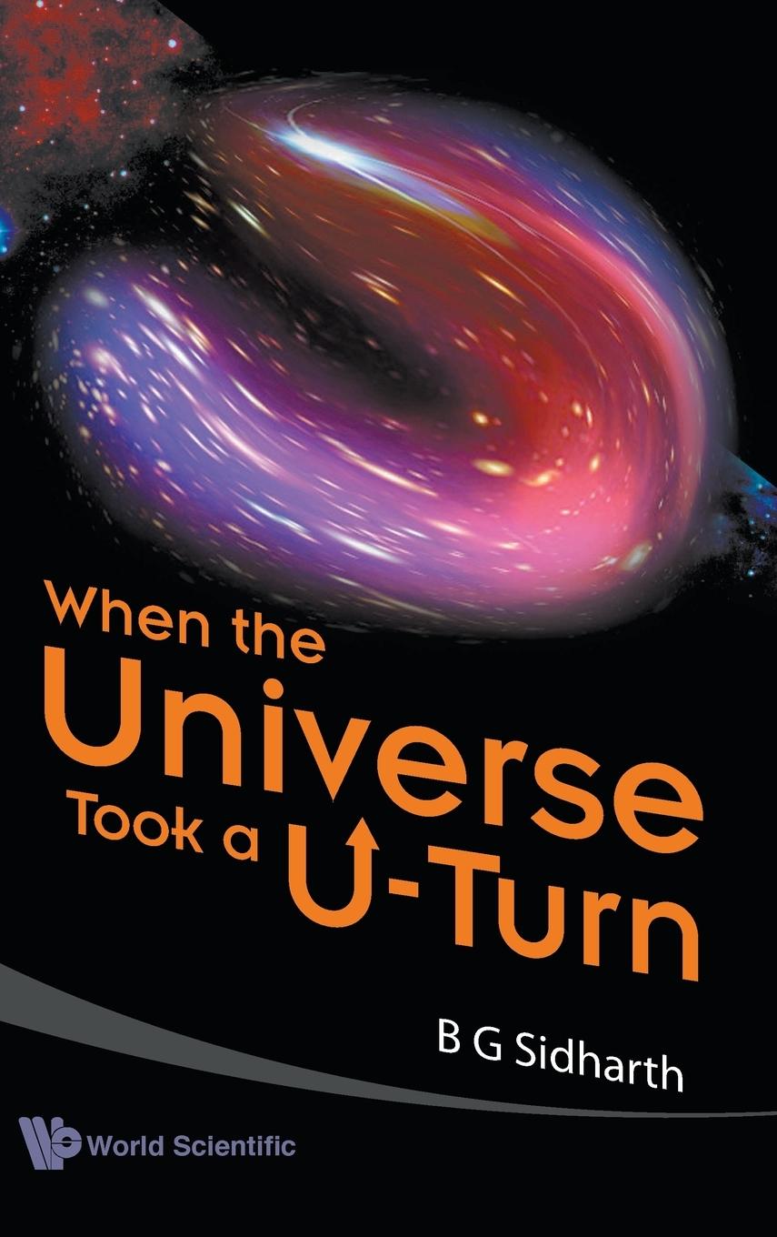 WHEN THE UNIVERSE TOOK A U-TURN