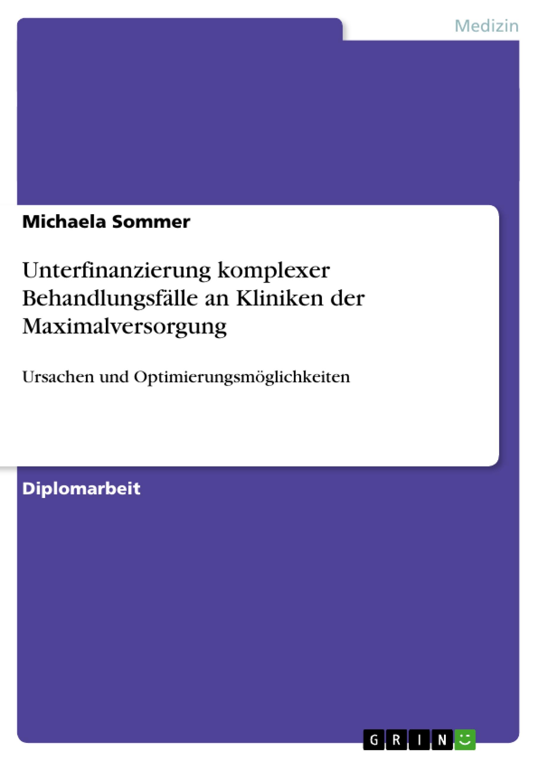 Unterfinanzierung komplexer Behandlungsfälle an Kliniken der Maximalversorgung