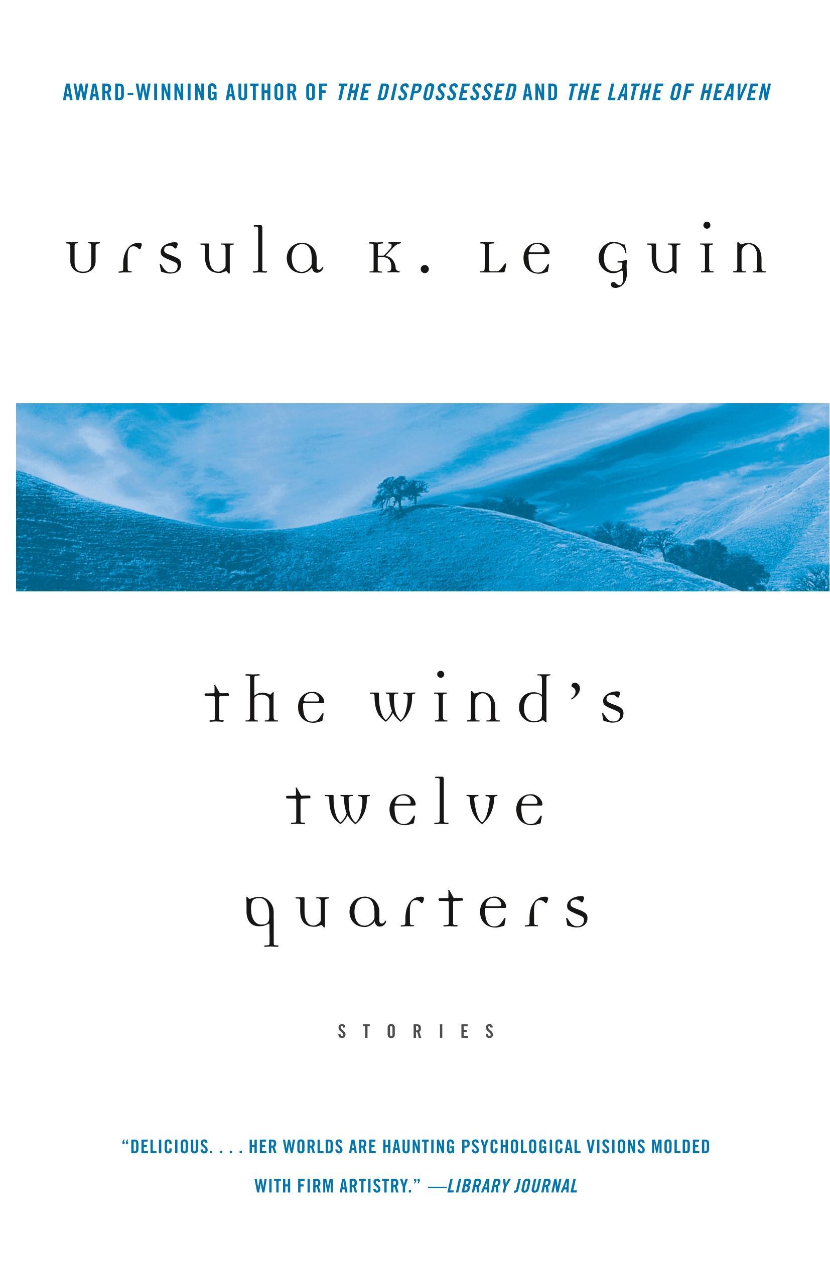 The Wind's Twelve Quarters: Stories