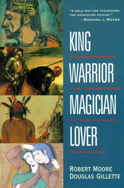 King, Warrior, Magician, Lover