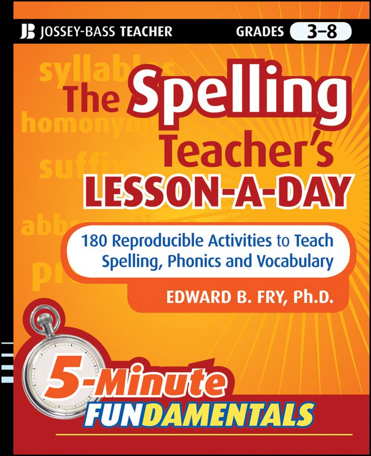 The Spelling Teacher's Lesson-A-Day, Grades 3-8