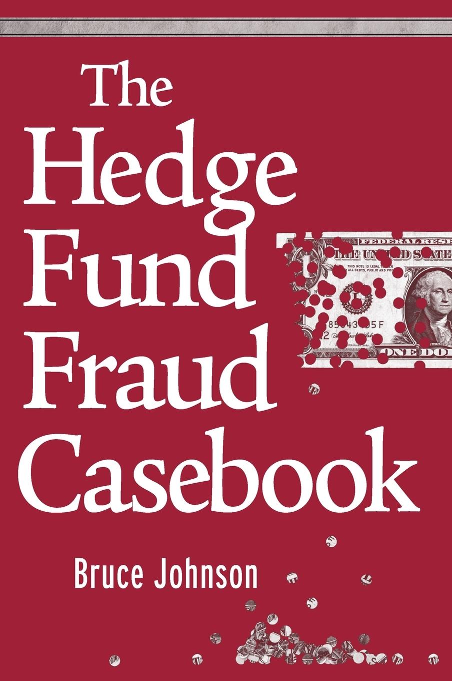 The Hedge Fund Fraud Casebook