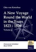 A New Voyage Round the World in the Years 1823 - 1826