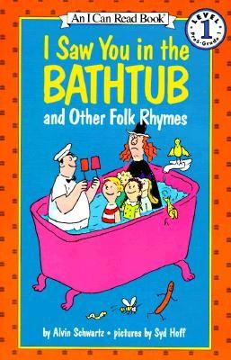 I Saw You in the Bathtub and Other Folk Rhymes