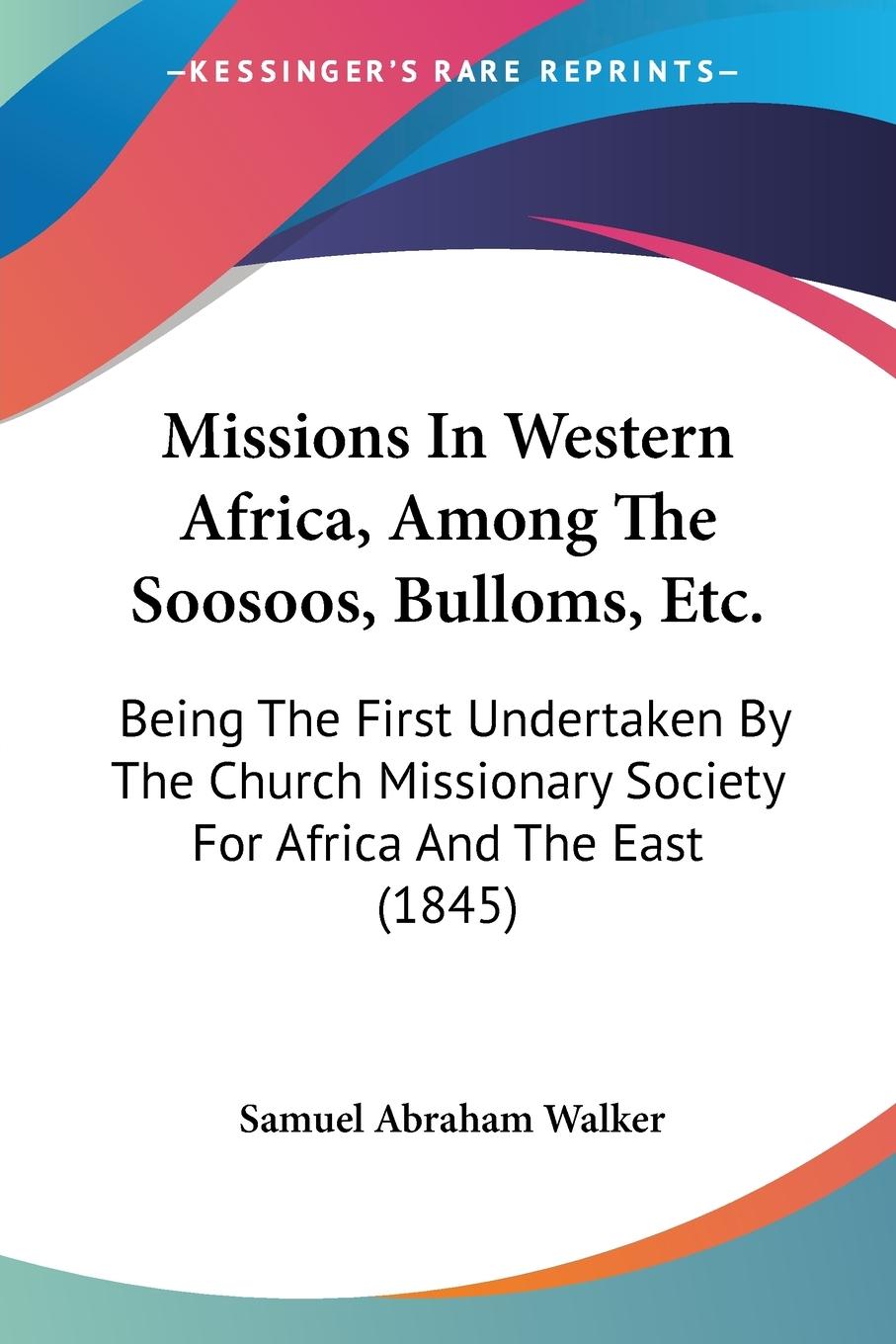 Missions In Western Africa, Among The Soosoos, Bulloms, Etc.