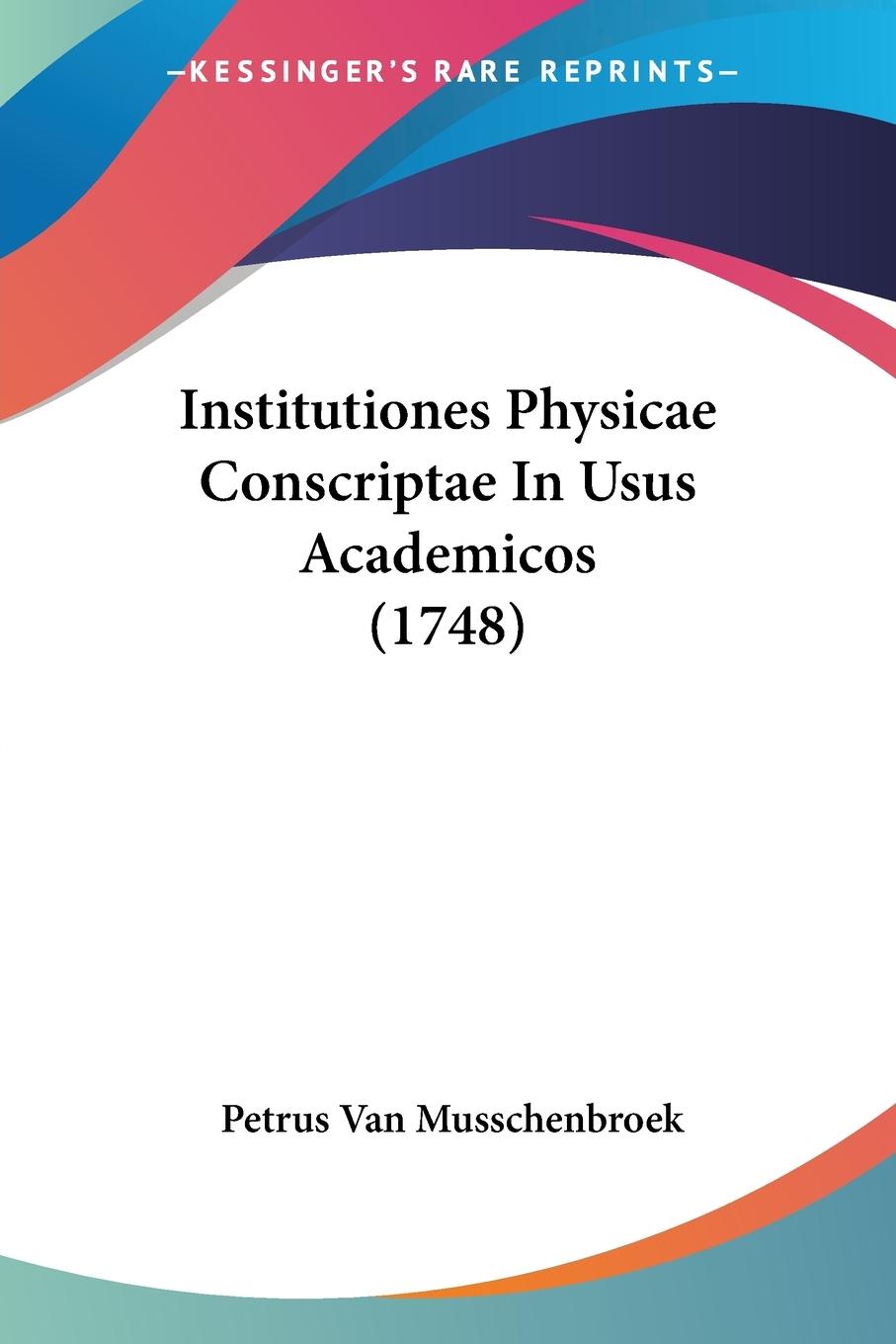 Institutiones Physicae Conscriptae In Usus Academicos (1748)