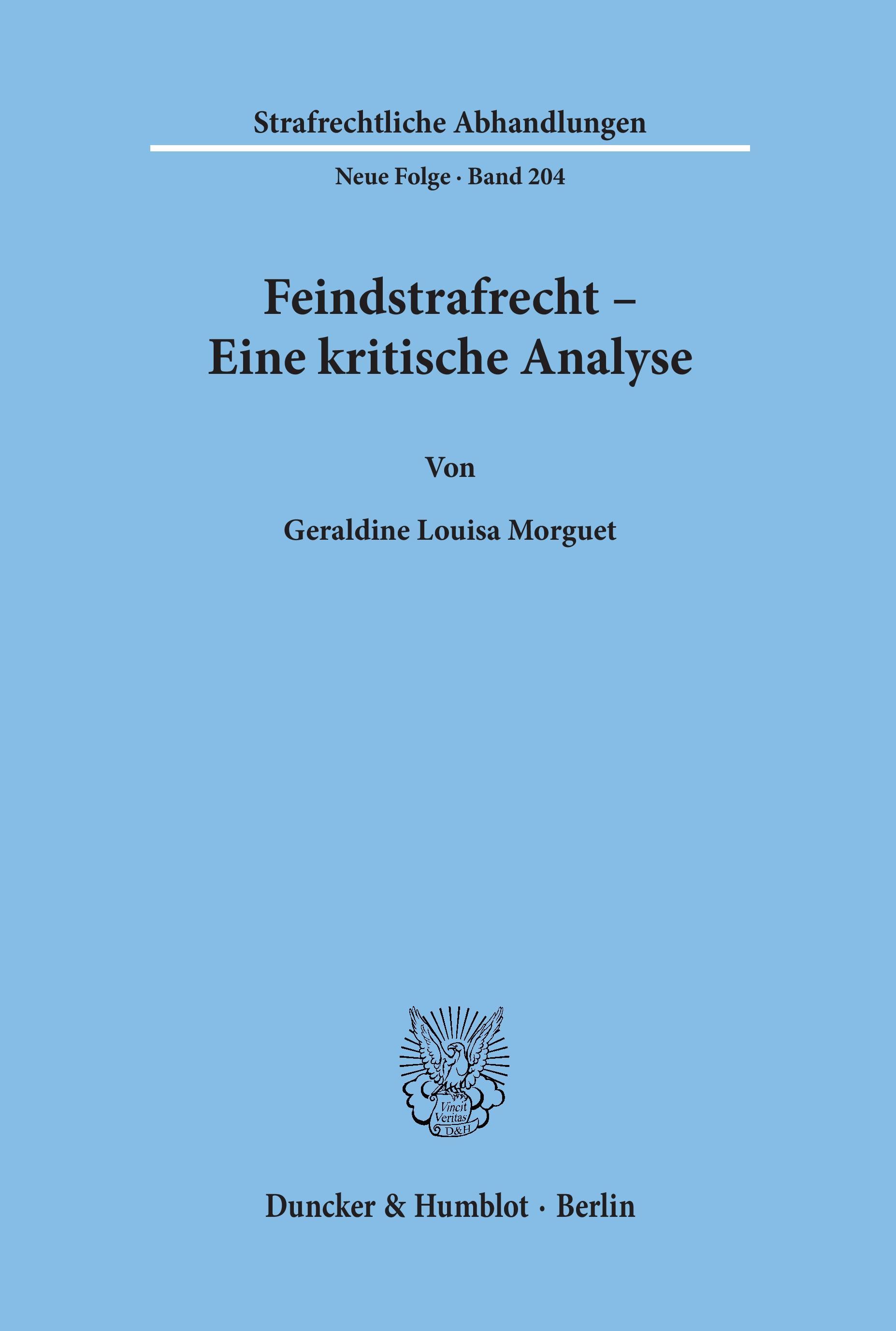 Feindstrafrecht - Eine kritische Analyse.