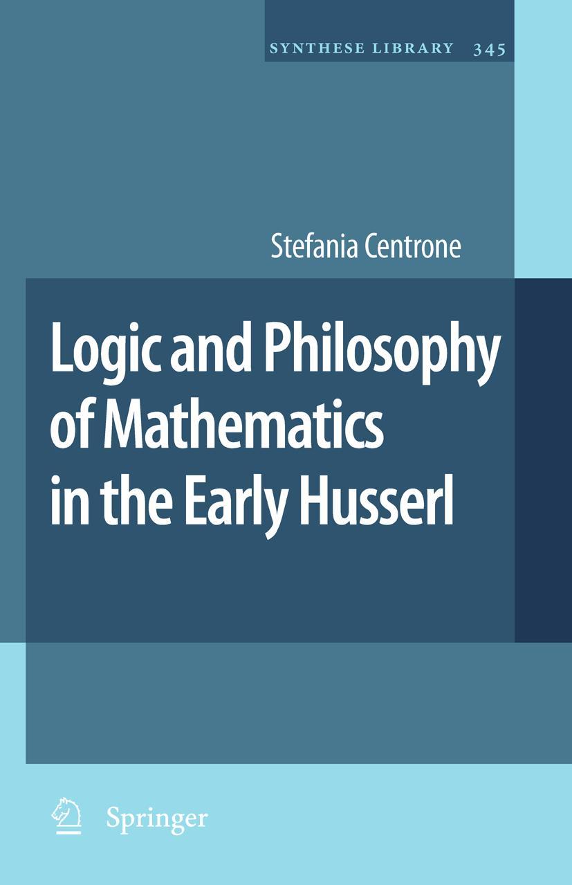 Logic and Philosophy of Mathematics in the Early Husserl