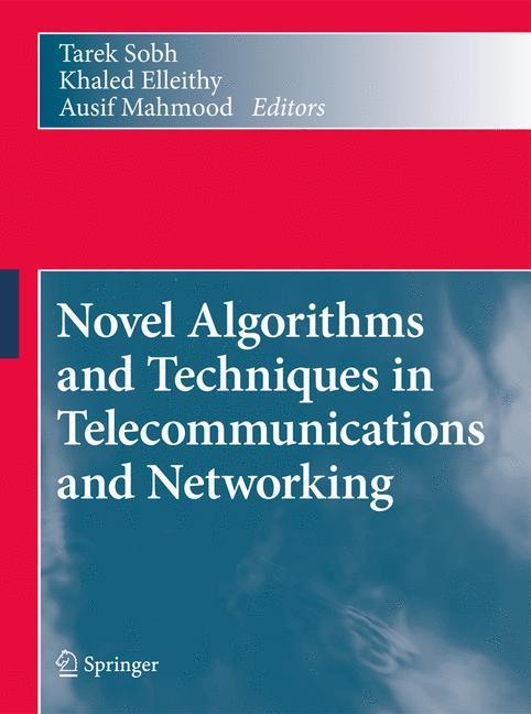 Novel Algorithms and Techniques in Telecommunications and Networking