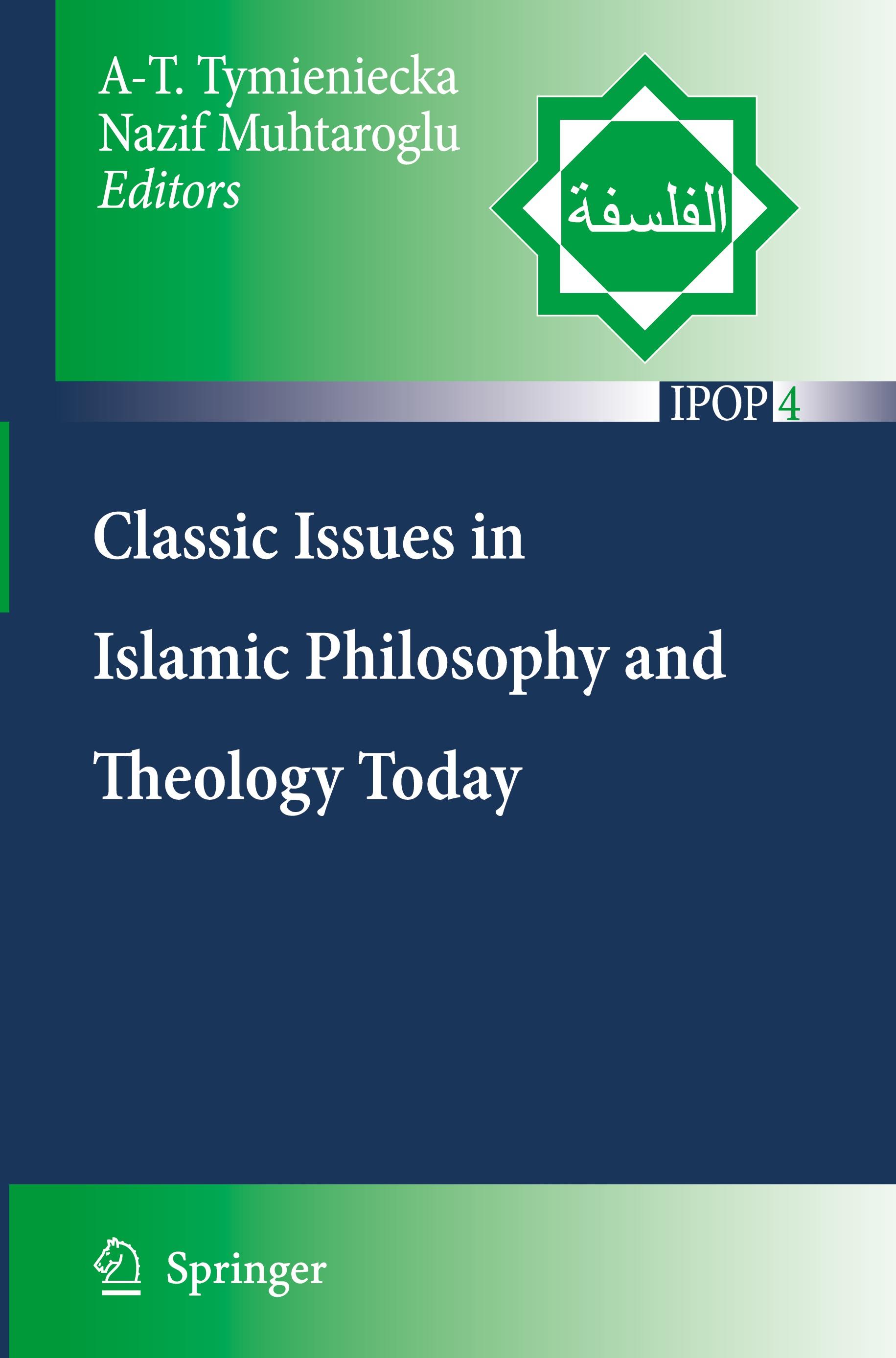 Classic Issues in Islamic Philosophy and Theology Today