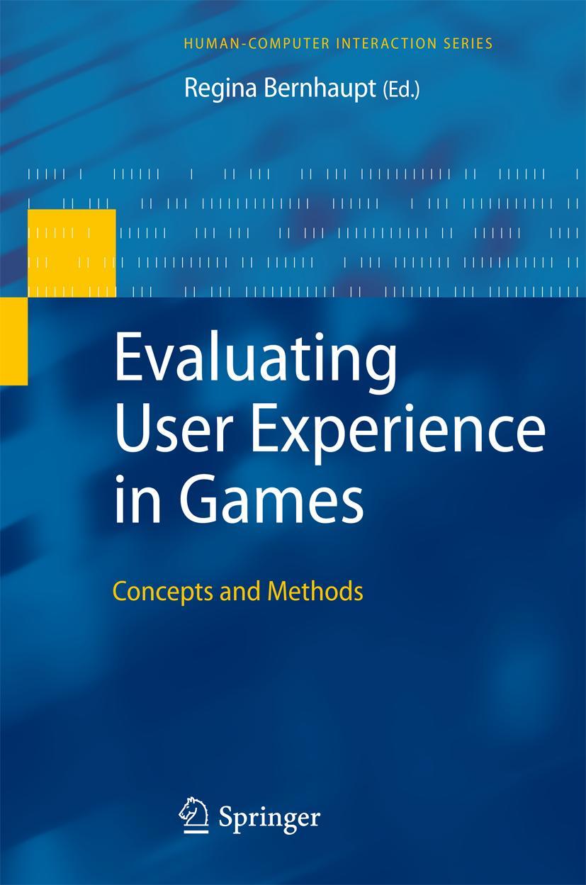 Evaluating User Experience in Games