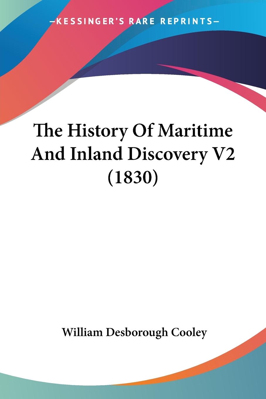 The History Of Maritime And Inland Discovery V2 (1830)