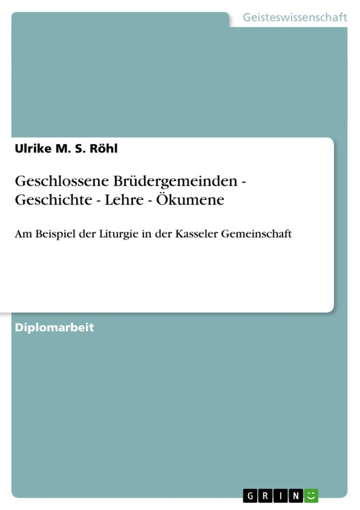 Geschlossene Brüdergemeinden - Geschichte - Lehre - Ökumene