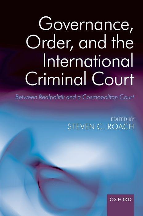 Governance, Order, and the International Criminal Court