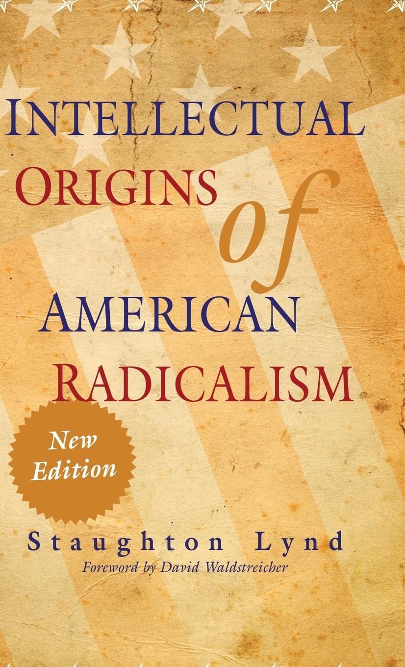 Intellectual Origins of American Radicalism