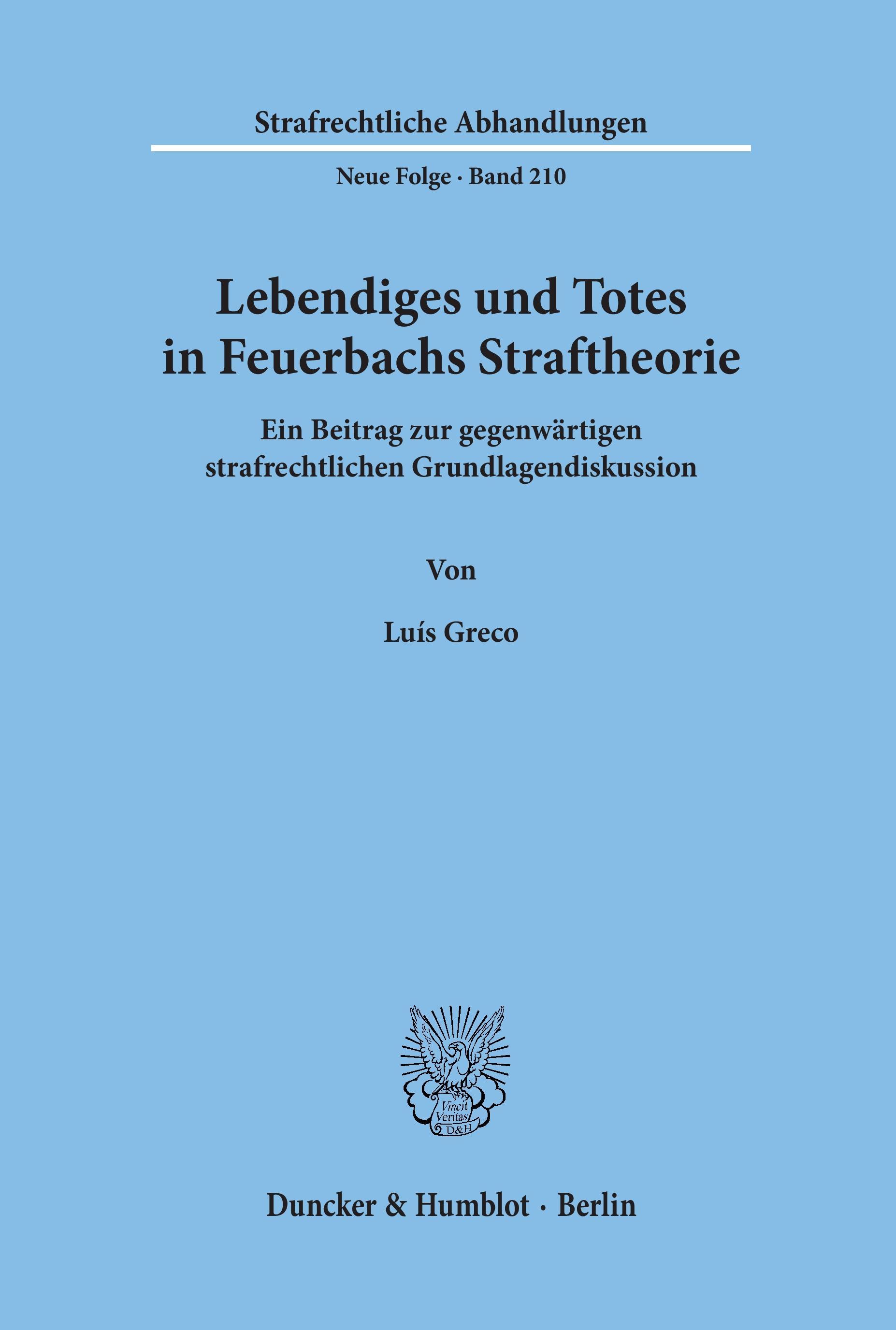 Lebendiges und Totes in Feuerbachs Straftheorie.