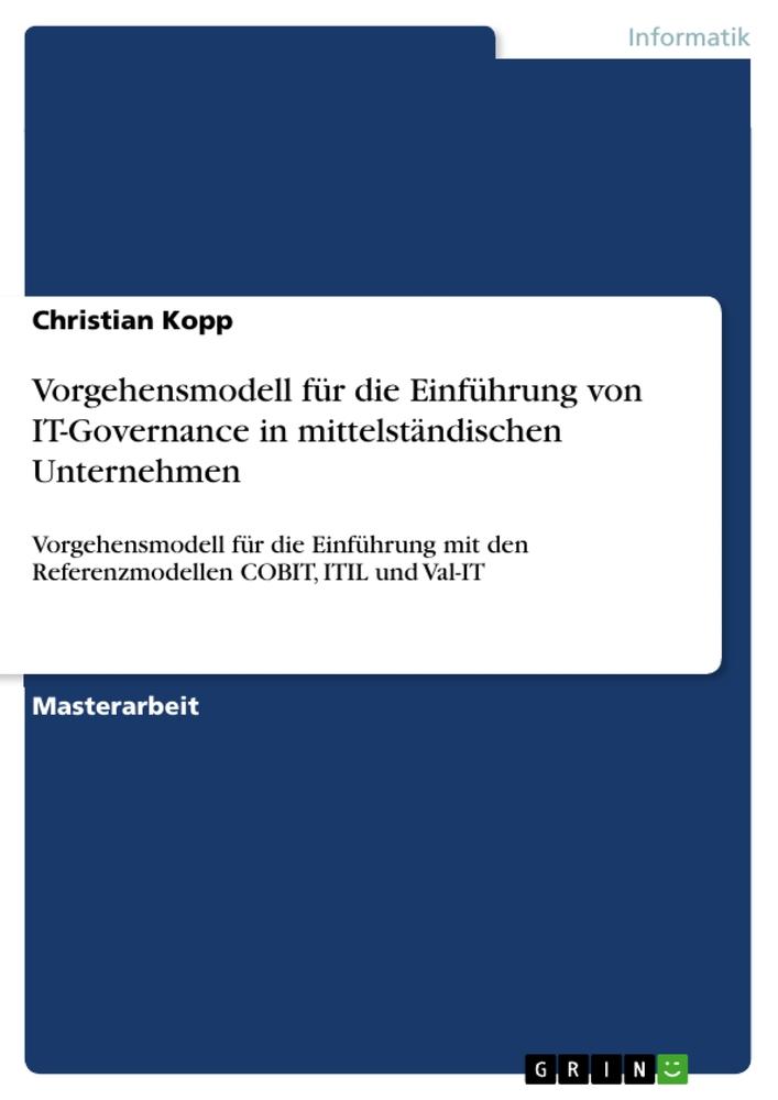 Vorgehensmodell für die Einführung von IT-Governance in mittelständischen Unternehmen