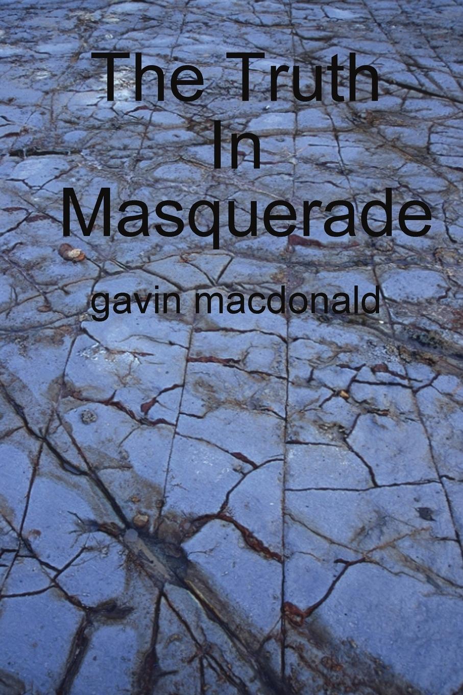 The Truth In Masquerade