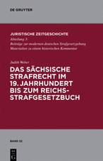 Das sächsische Strafrecht im 19. Jahrhundert bis zum Reichsstrafgesetzbuch